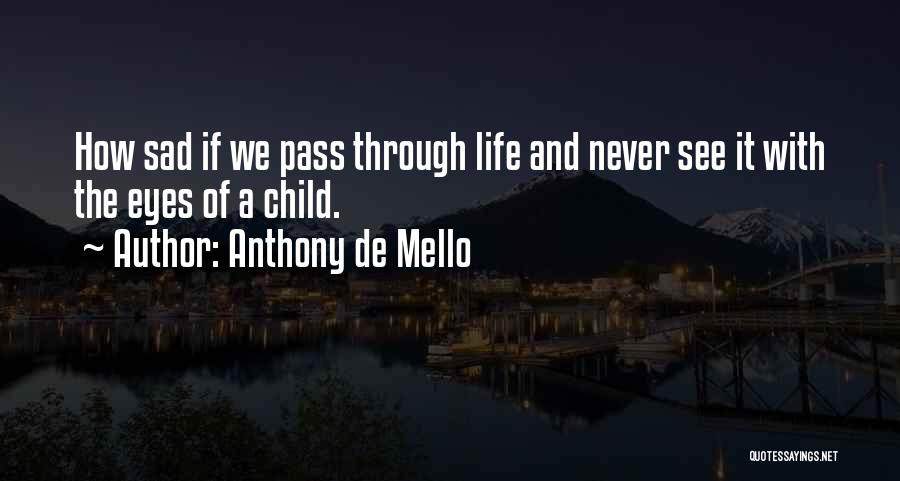 Anthony De Mello Quotes 1279903