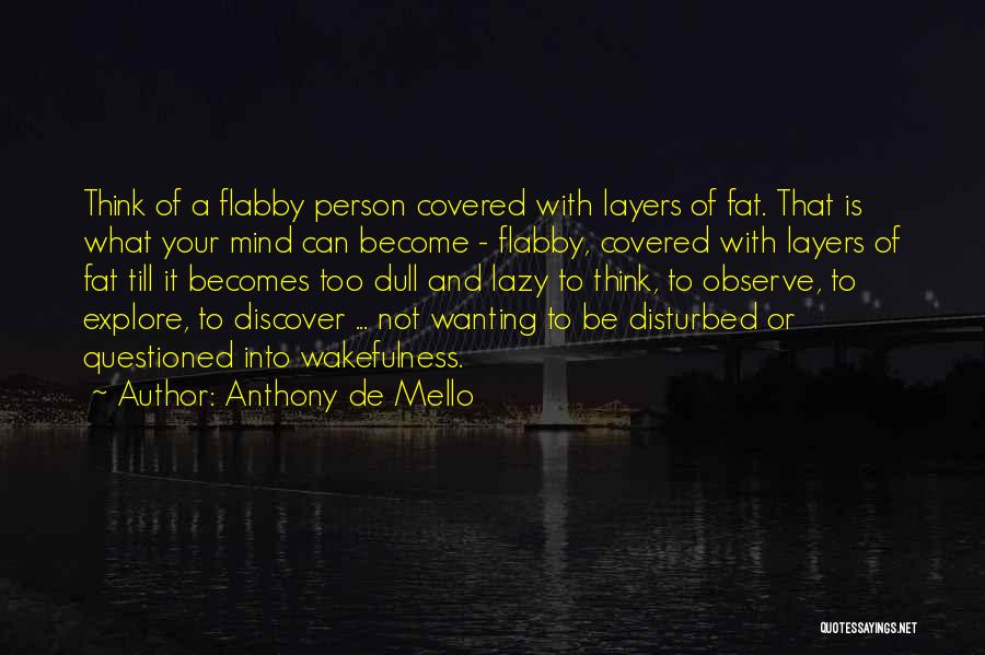 Anthony De Mello Quotes 1838474