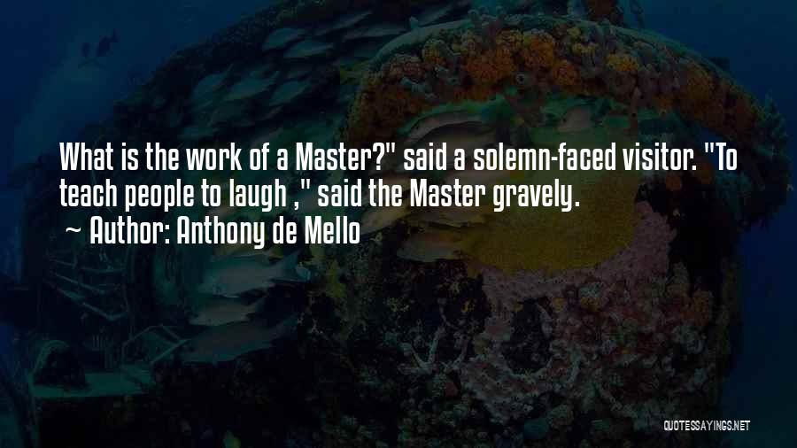 Anthony De Mello Quotes 2184479