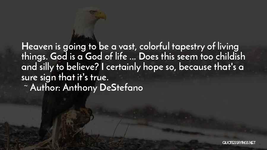 Anthony DeStefano Quotes 1299081