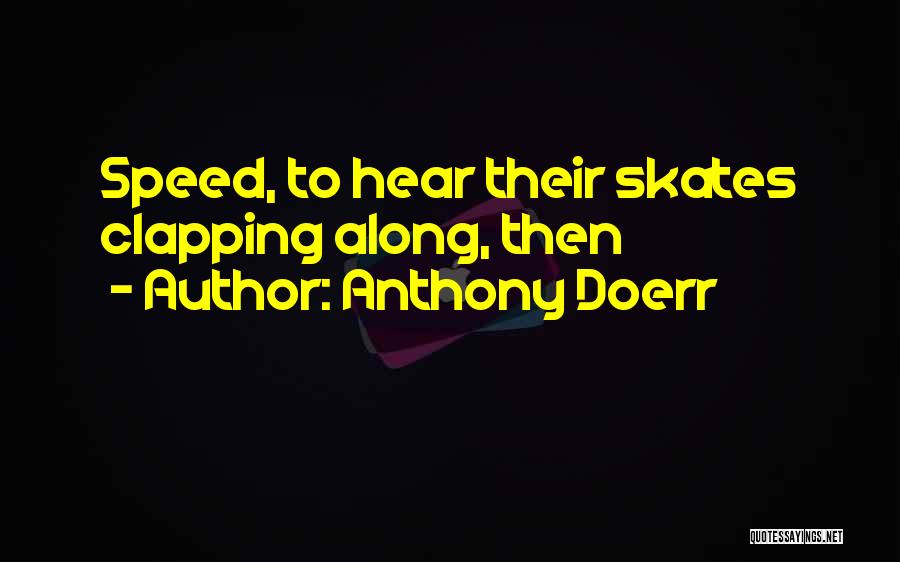 Anthony Doerr Quotes 1049598