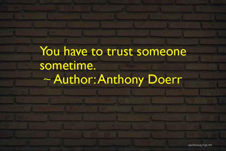 Anthony Doerr Quotes 1917834