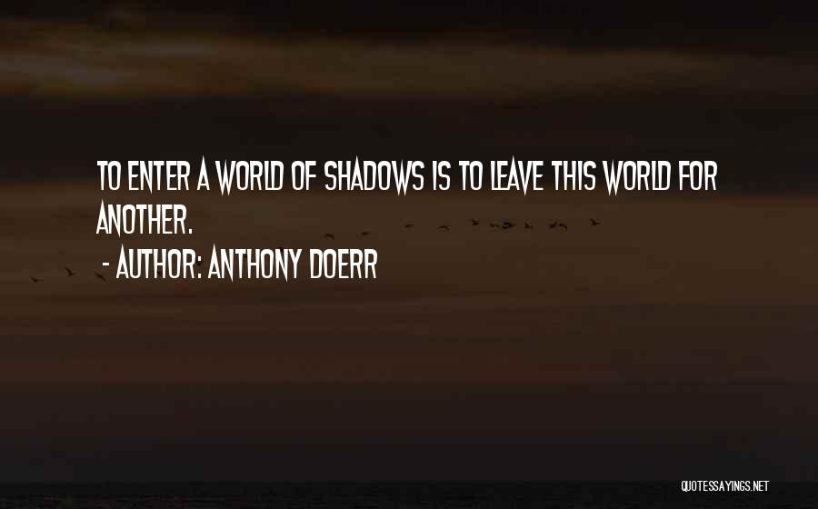 Anthony Doerr Quotes 807665