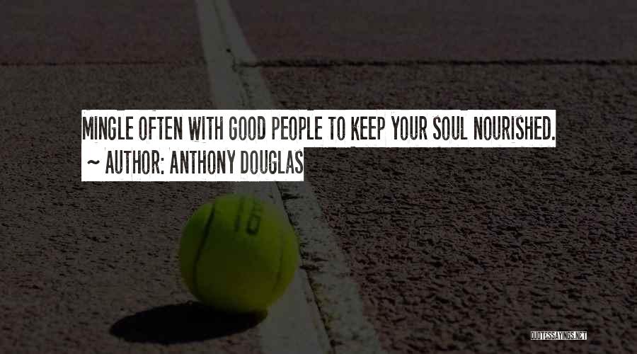 Anthony Douglas Quotes 1557898