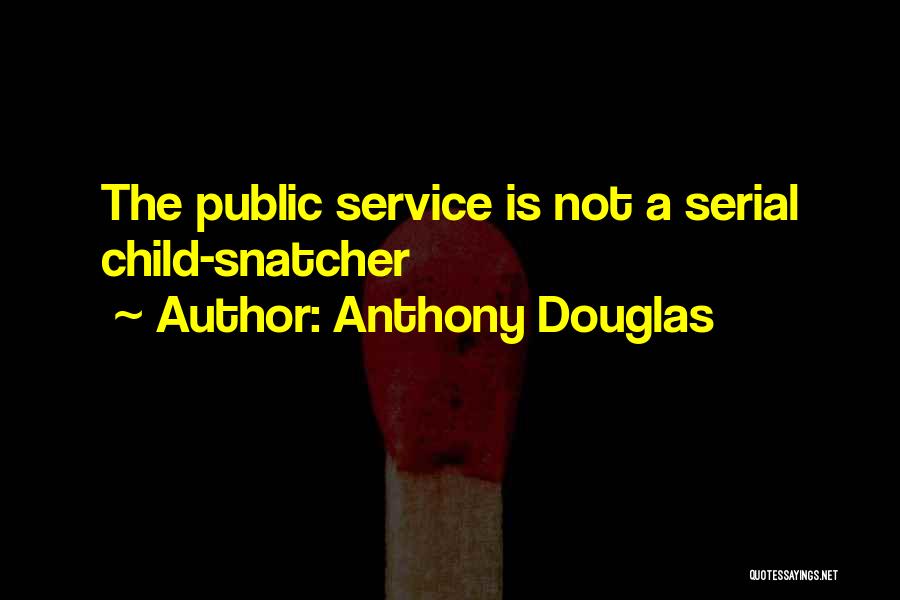 Anthony Douglas Quotes 1570521