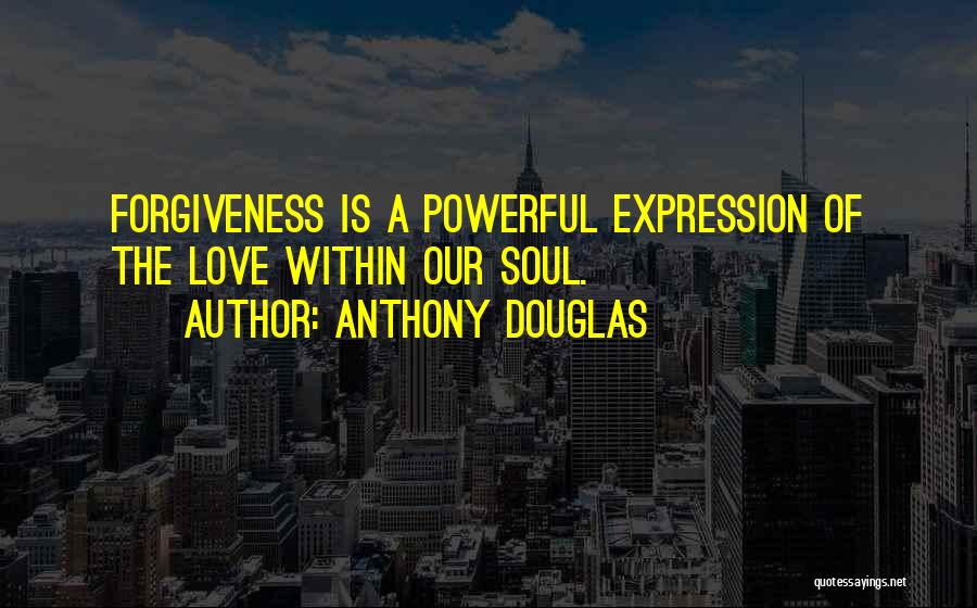 Anthony Douglas Quotes 442331