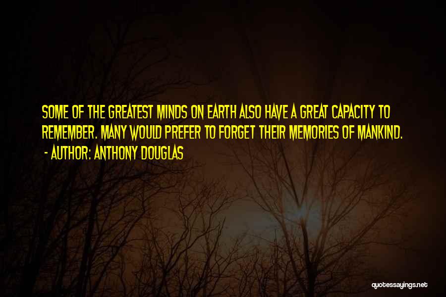 Anthony Douglas Quotes 734059