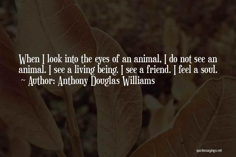 Anthony Douglas Williams Quotes 1197229