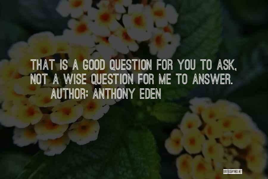 Anthony Eden Quotes 2120396