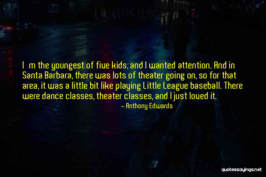 Anthony Edwards Quotes 1480652 Anthony Edwards Quotes 1480652