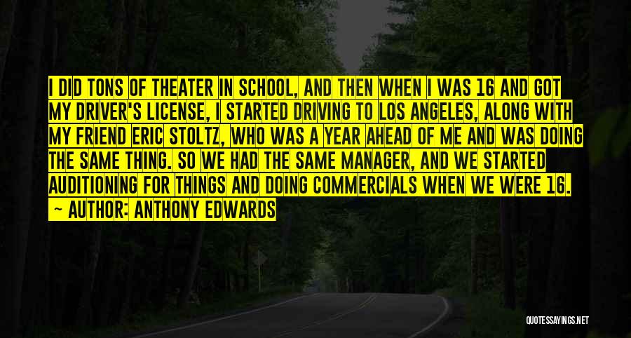 Anthony Edwards Quotes 1514320