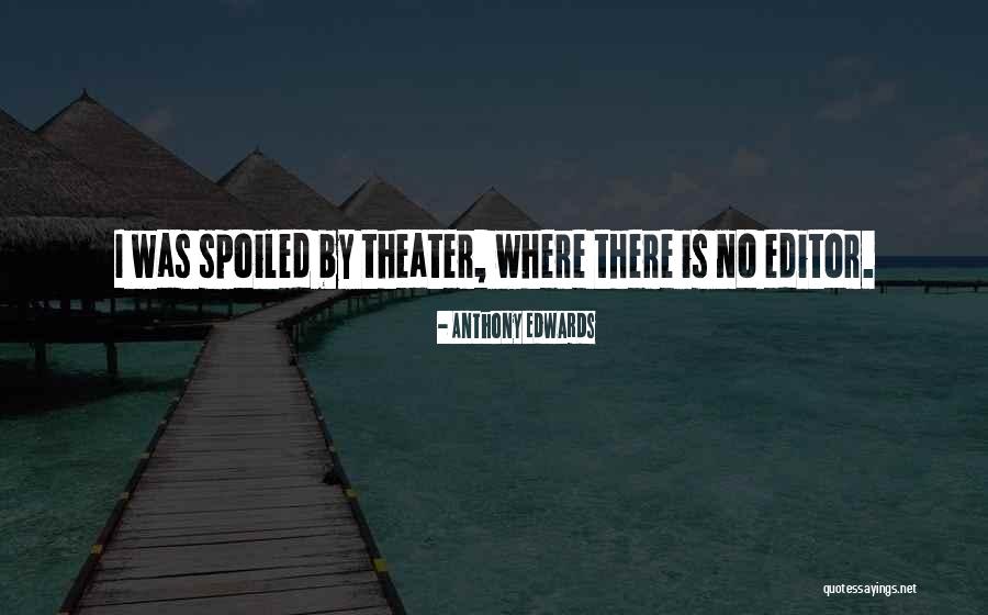 Anthony Edwards Quotes 1866421 Anthony Edwards Quotes 1866421