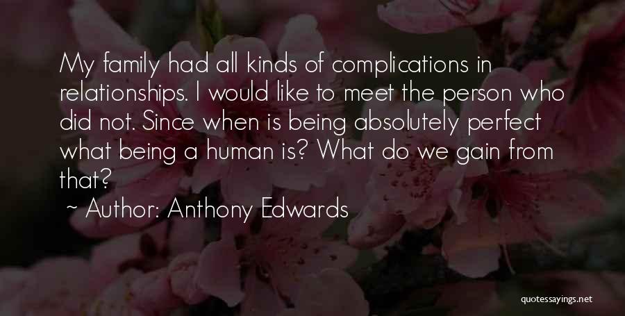 Anthony Edwards Quotes 1905749