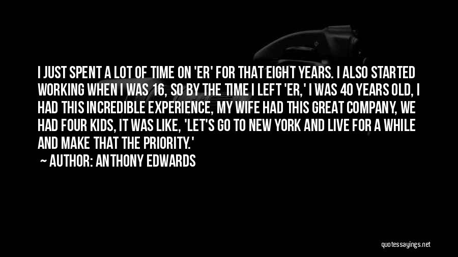 Anthony Edwards Quotes 1986015