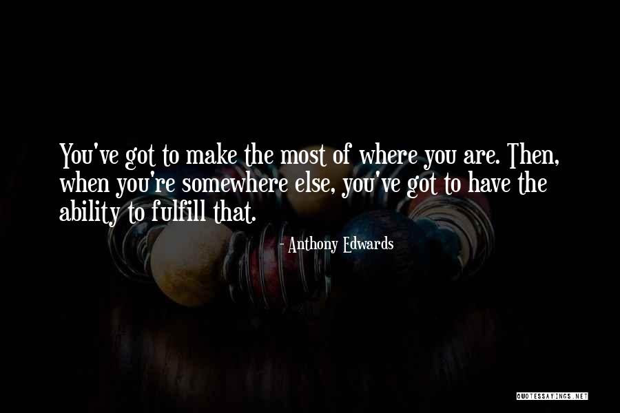 Anthony Edwards Quotes 2076189 Anthony Edwards Quotes 2076189