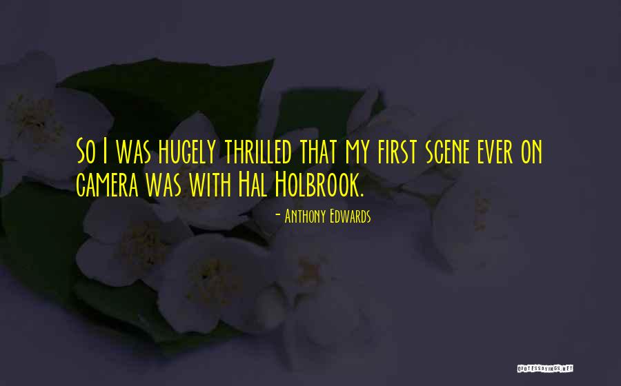 Anthony Edwards Quotes 90162 Anthony Edwards Quotes 90162