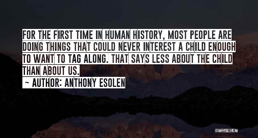 Anthony Esolen Quotes 1179503