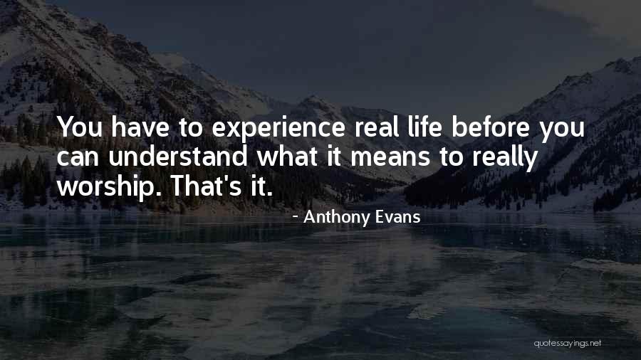 Anthony Evans Quotes 1009687