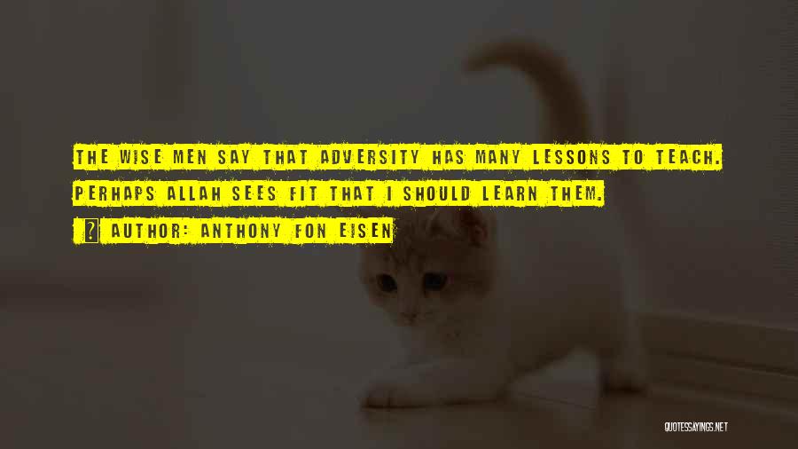 Anthony Fon Eisen Quotes 841819