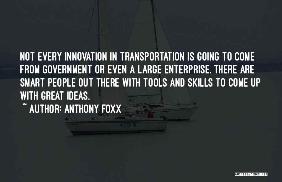 Anthony Foxx Quotes 1208971