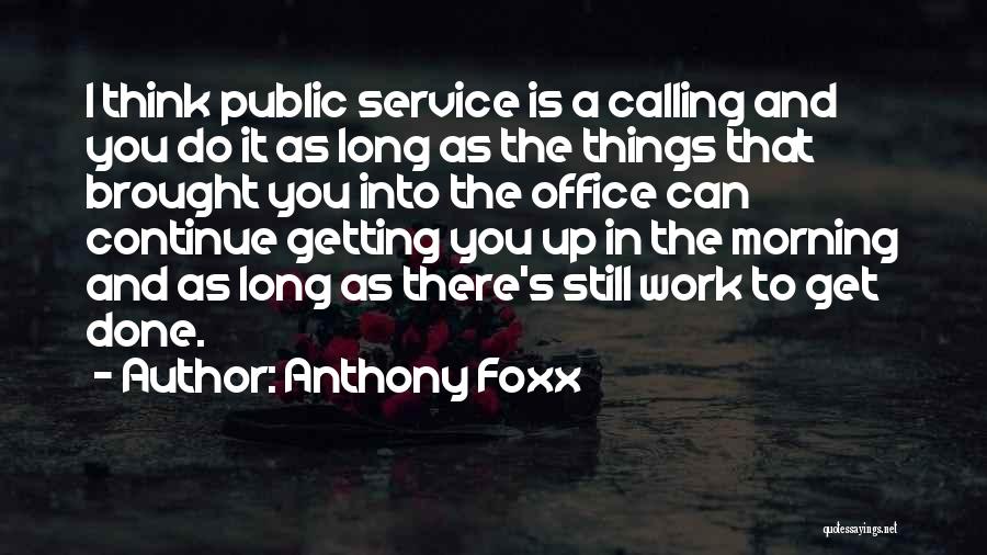 Anthony Foxx Quotes 1322679