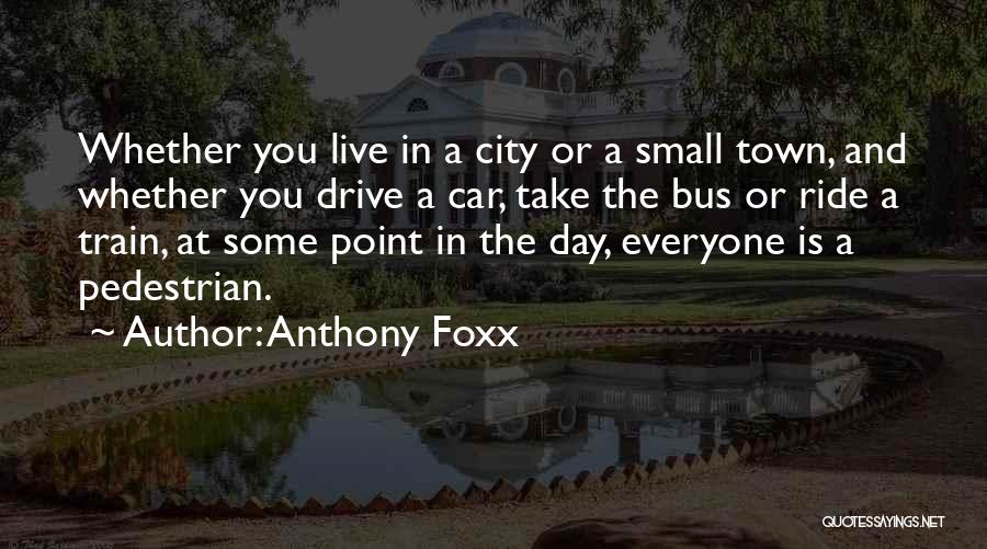 Anthony Foxx Quotes 1570045