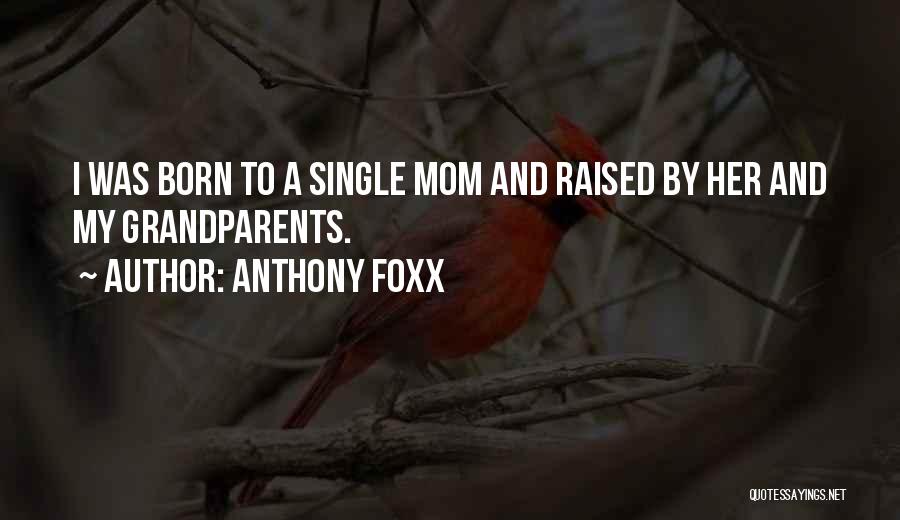 Anthony Foxx Quotes 1632321