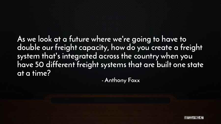 Anthony Foxx Quotes 1640135