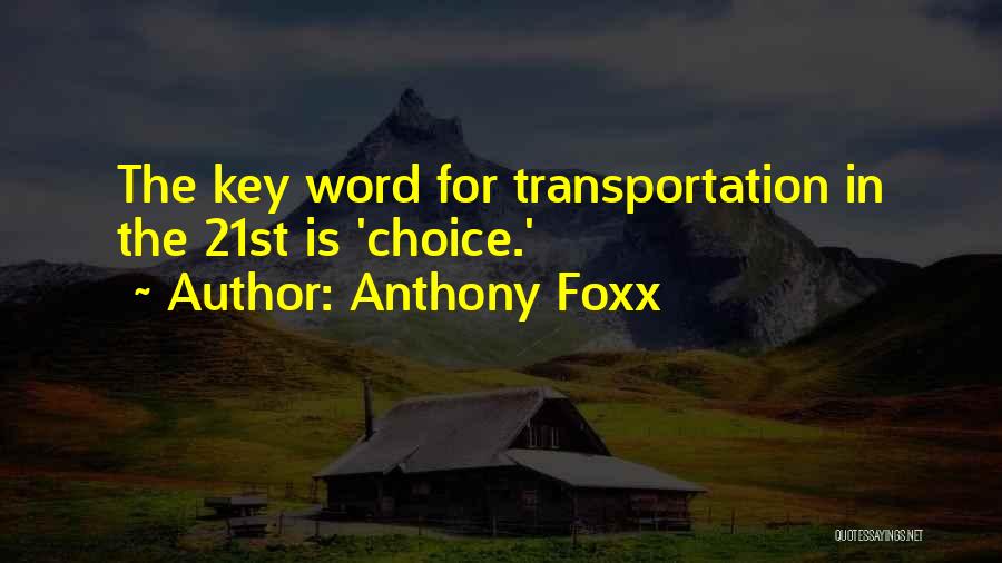 Anthony Foxx Quotes 2263136
