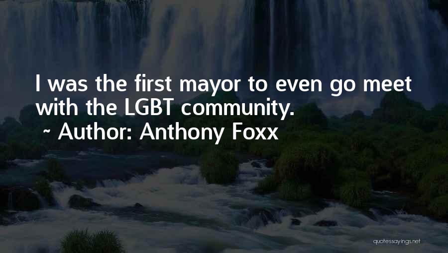 Anthony Foxx Quotes 722167