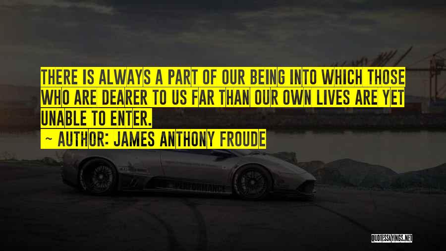 Anthony Froude Quotes By James Anthony Froude