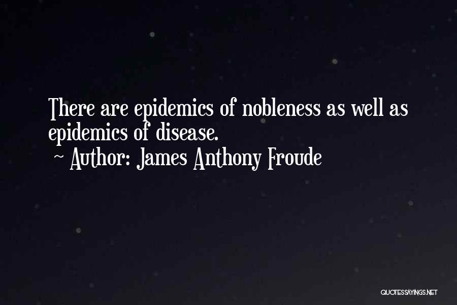 Anthony Froude Quotes By James Anthony Froude