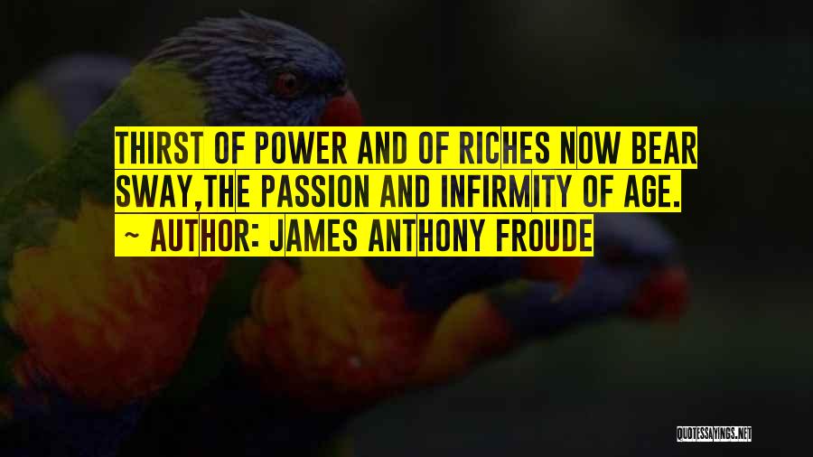 Anthony Froude Quotes By James Anthony Froude