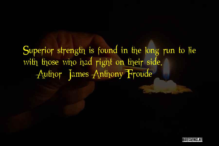 Anthony Froude Quotes By James Anthony Froude