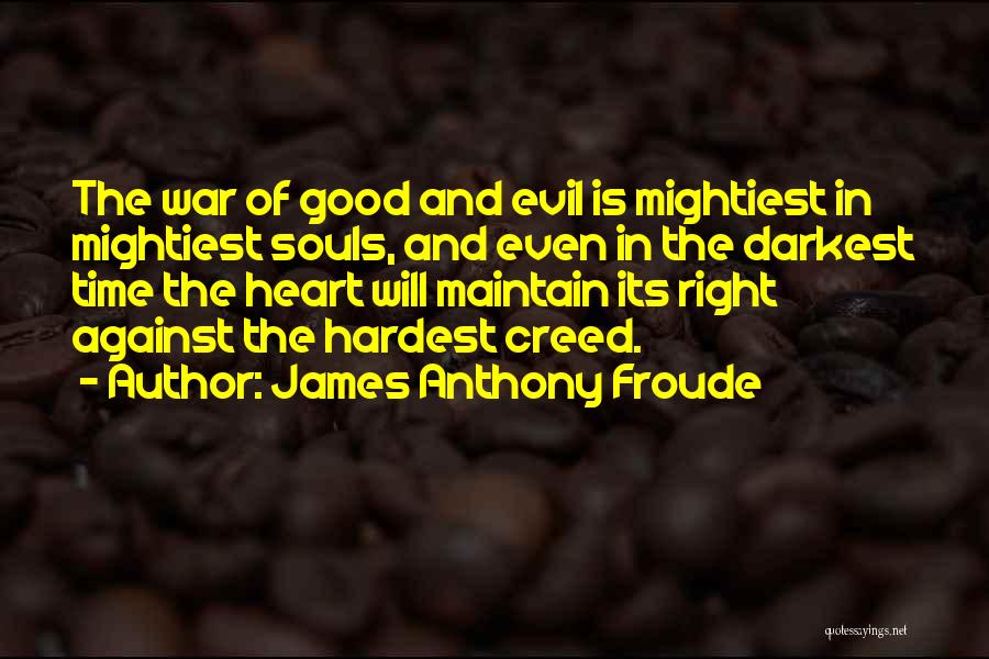 Anthony Froude Quotes By James Anthony Froude