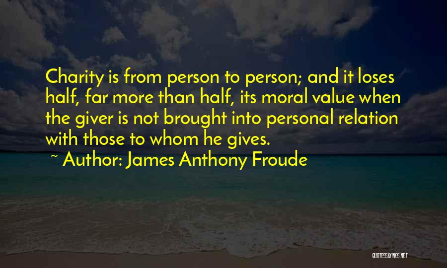 Anthony Froude Quotes By James Anthony Froude