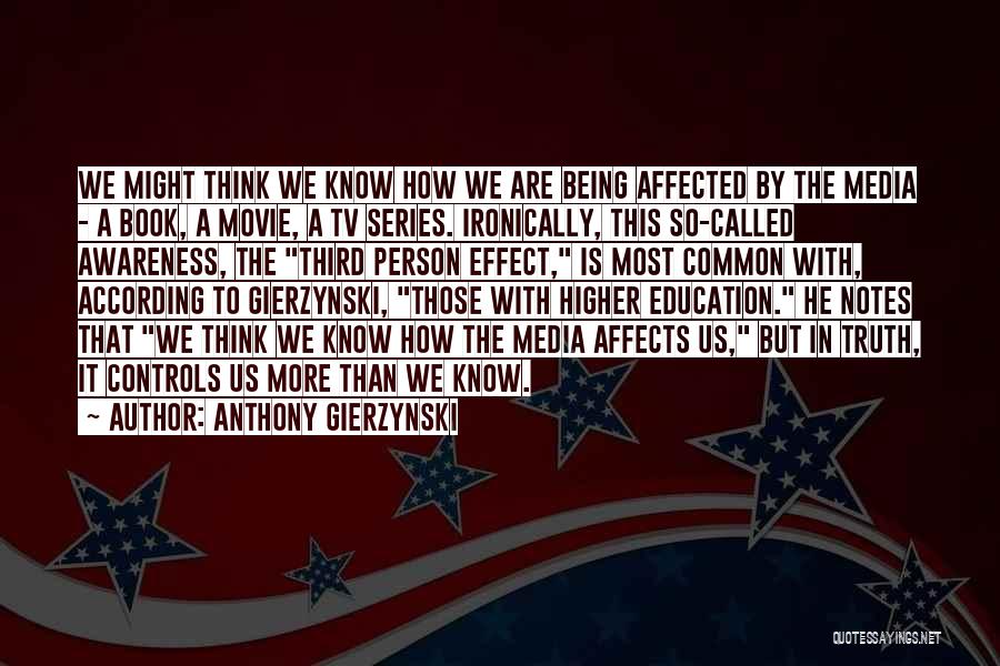 Anthony Gierzynski Quotes 787437