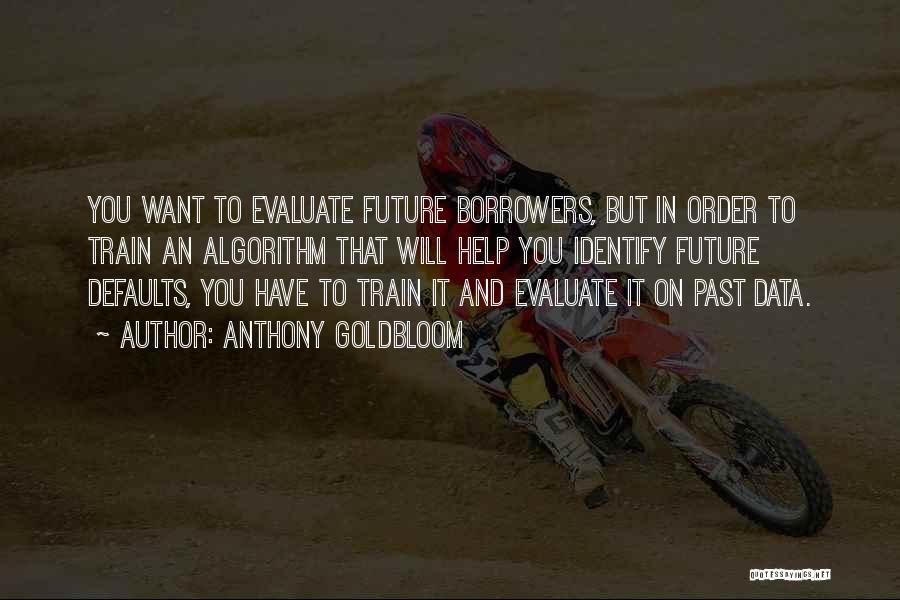 Anthony Goldbloom Quotes 488809