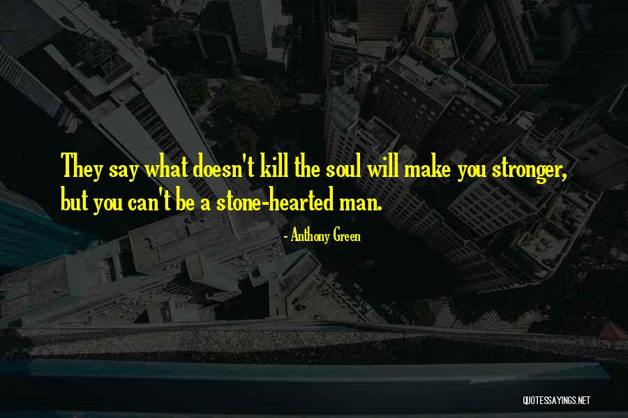 Anthony Green Quotes 849216 Anthony Green Quotes 849216