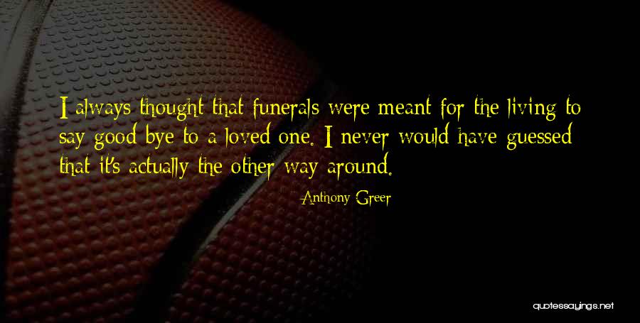 Anthony Greer Quotes 271550