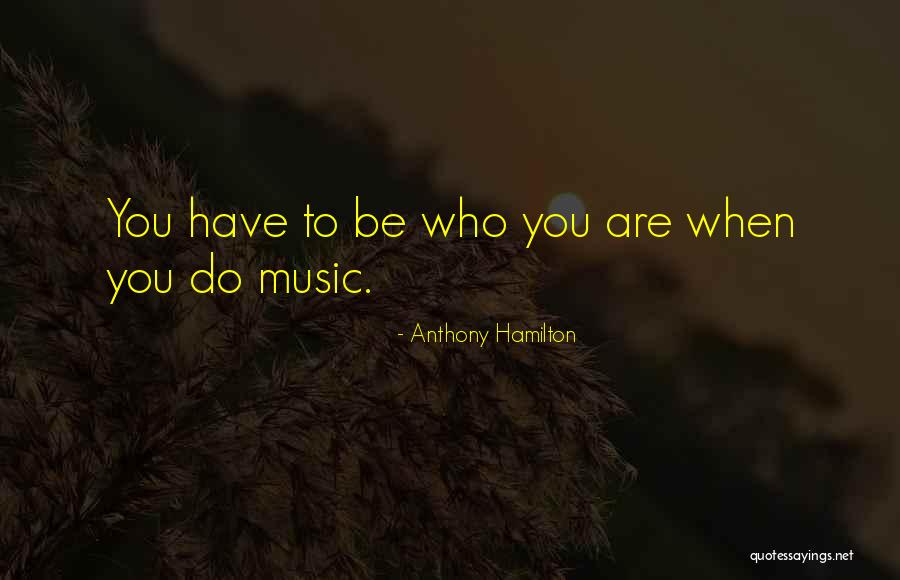 Anthony Hamilton Quotes 1711145