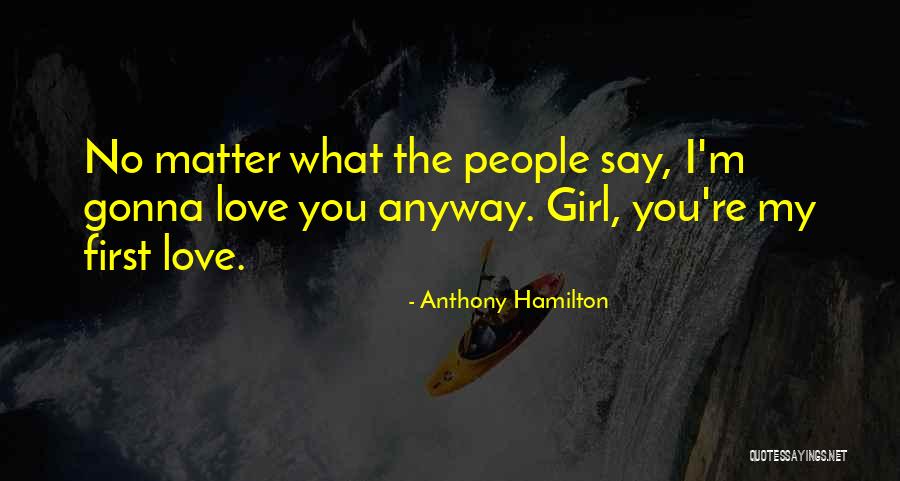 Anthony Hamilton Quotes 962811