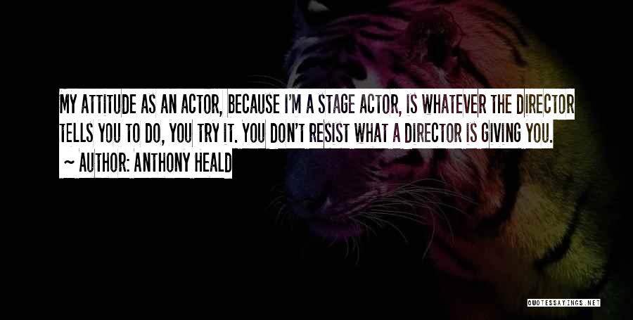 Anthony Heald Quotes 1209986