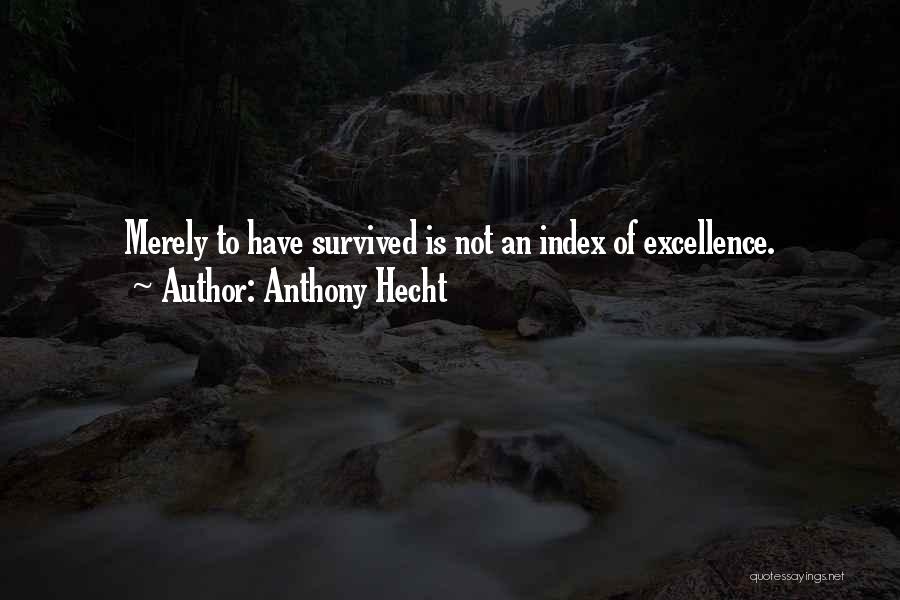 Anthony Hecht Quotes 1894705
