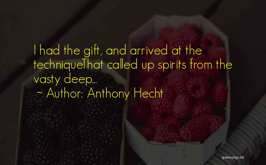 Anthony Hecht Quotes 367482