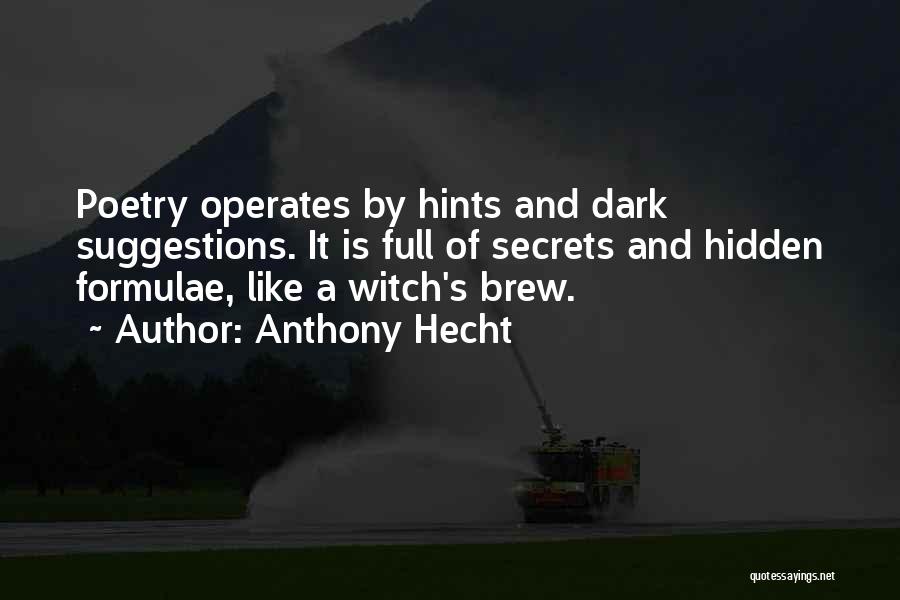 Anthony Hecht Quotes 853927