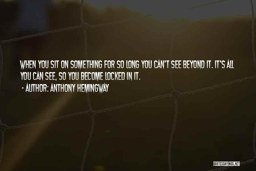 Anthony Hemingway Quotes 1743834