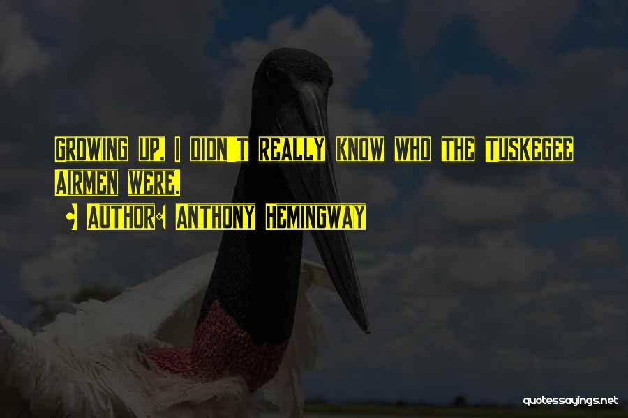 Anthony Hemingway Quotes 336249