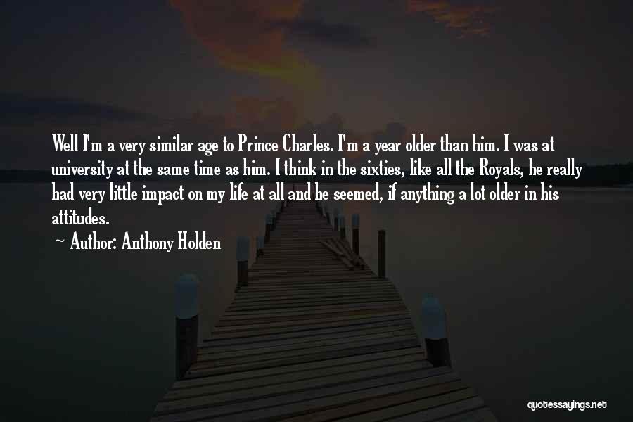 Anthony Holden Quotes 1262526