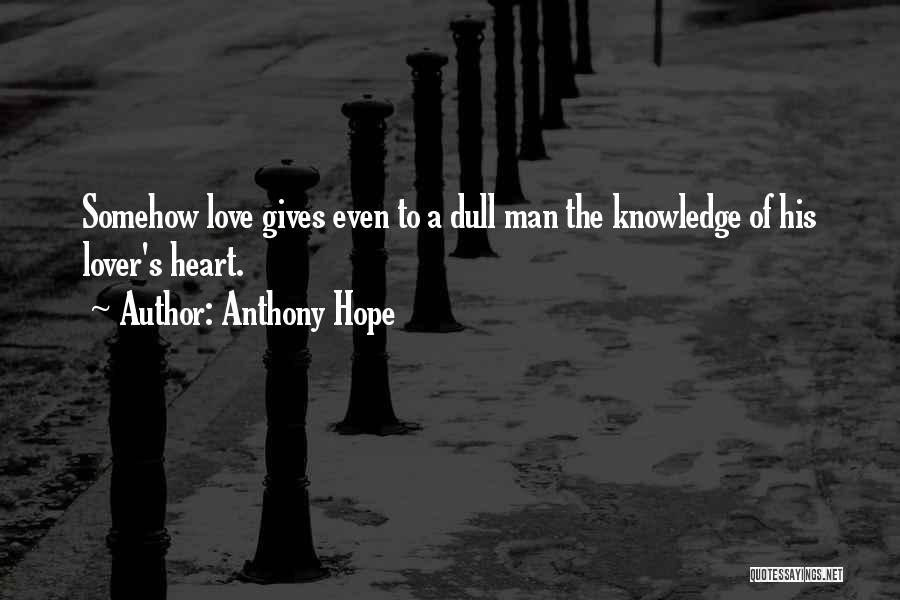 Anthony Hope Quotes 1215169